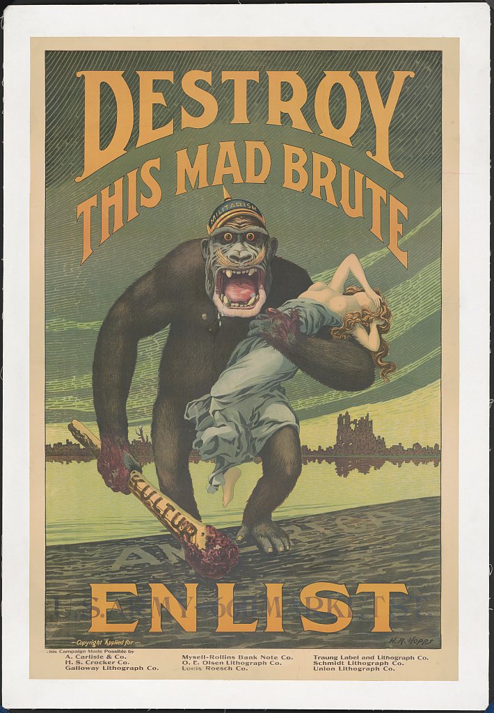 Color lithograph poster of a large gorilla wearing a helmet marked militarism, holding a bloody club marked kultur, stepping ashore in America beside a woman, with the words Destroy this mad brute Enlist U.S. Army