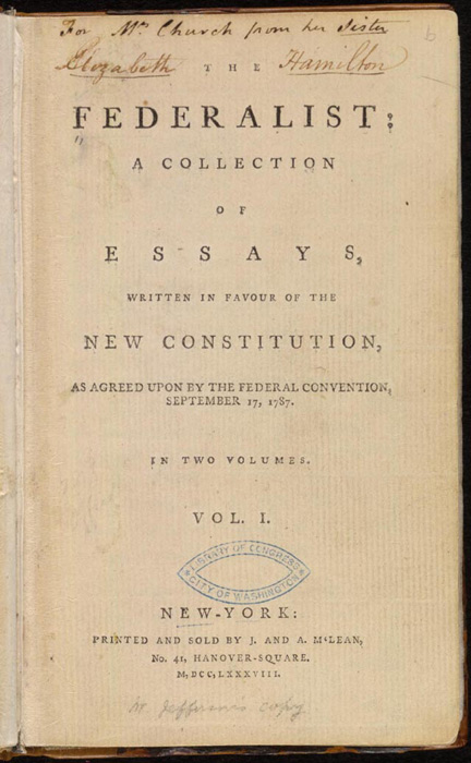 Title page of The Federalist, volume one, New York 1788, printed by J. and A. McLean, with a handwritten inscription across the top reading For Mrs. Church from her Sister Elizabeth Hamilton and a Library of Congress stamp
