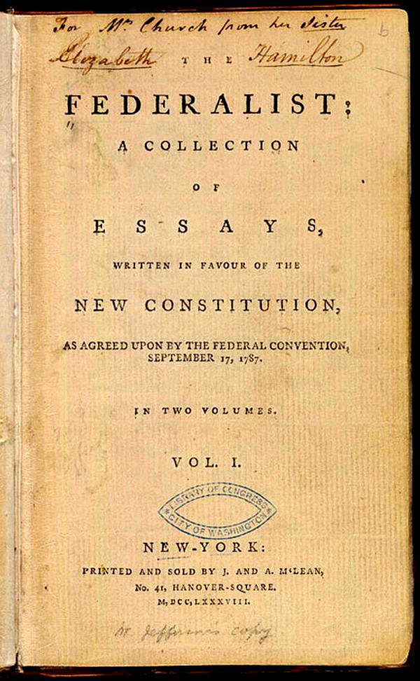 Worn title page of the first edition of The Federalist, volume one, reading A Collection of Essays, Written in Favour of the New Constitution, printed in New York by J. and A. McLean, with a handwritten inscription across the top