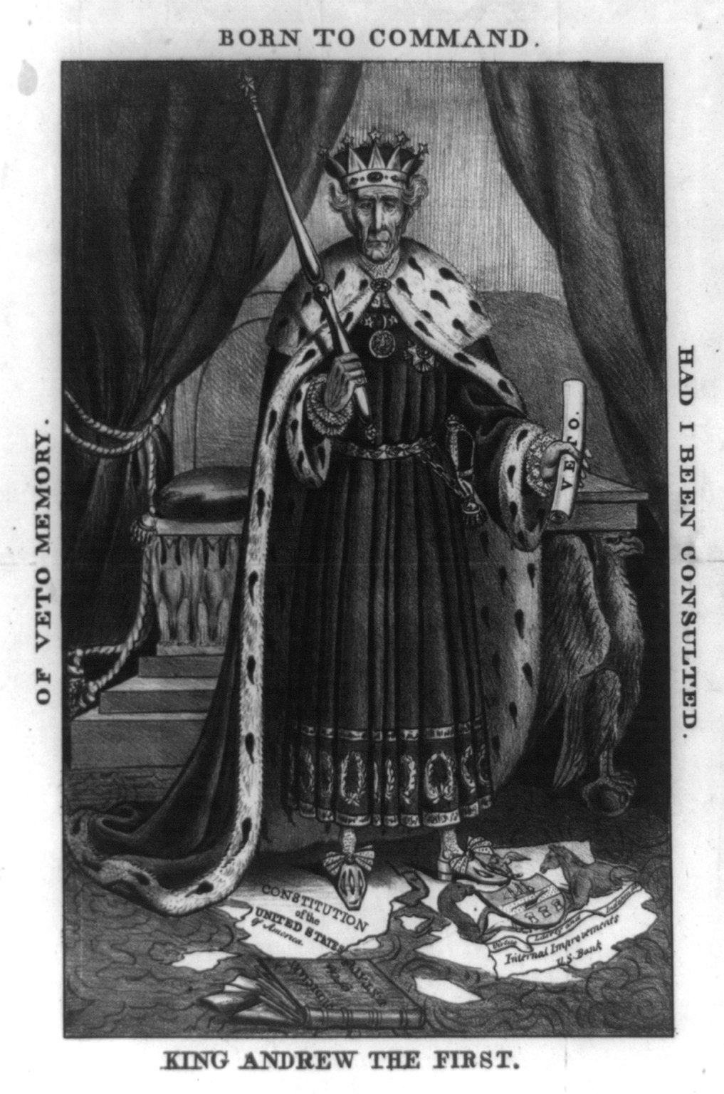 A cartoon of Andrew Jackson dressed as a king in robe and crown, holding a scepter and a paper marked veto, standing on a torn copy of the Constitution